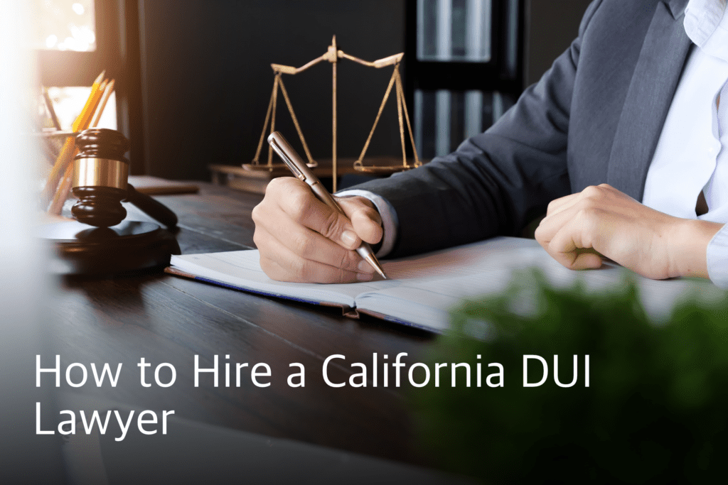 Hire a California DUI lawyer
